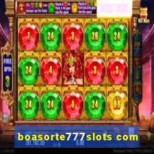 boasorte777slots com